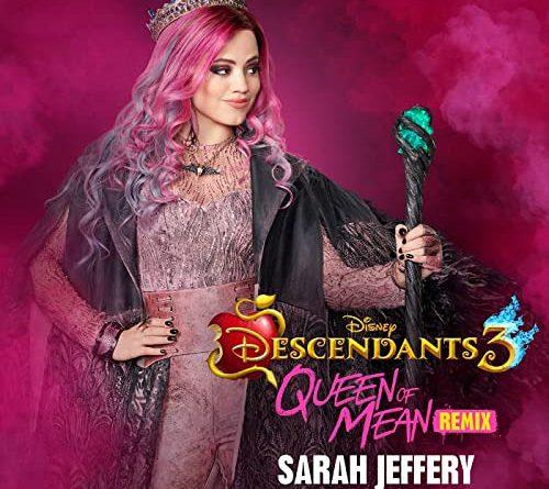 Sarah Jeffery, Disney - Queen of Mean