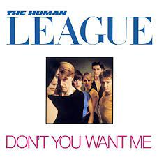 The Human League, Philip Wright - Don't You Want Me