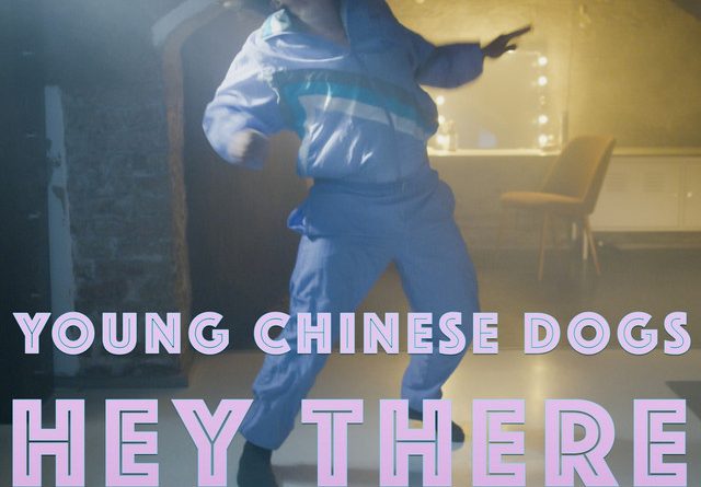 Young Chinese Dogs - Hey There