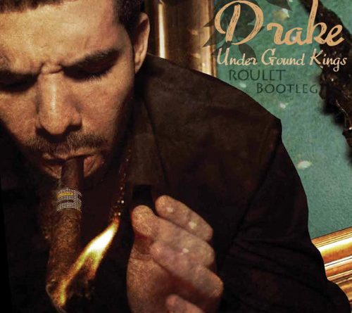 Drake - Under Ground Kings