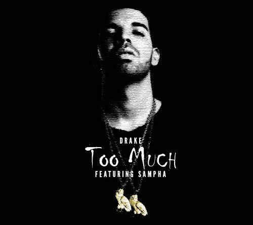 Drake, Sampha - Too Much