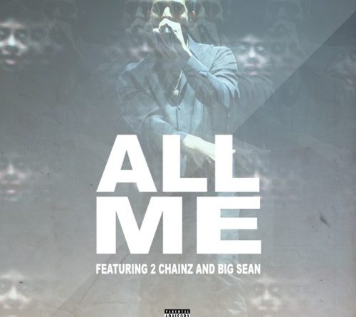 Drake, 2 Chainz, Big Sean - All Me