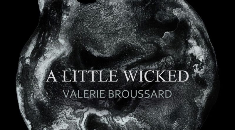 Valerie Broussard - A Little Wicked