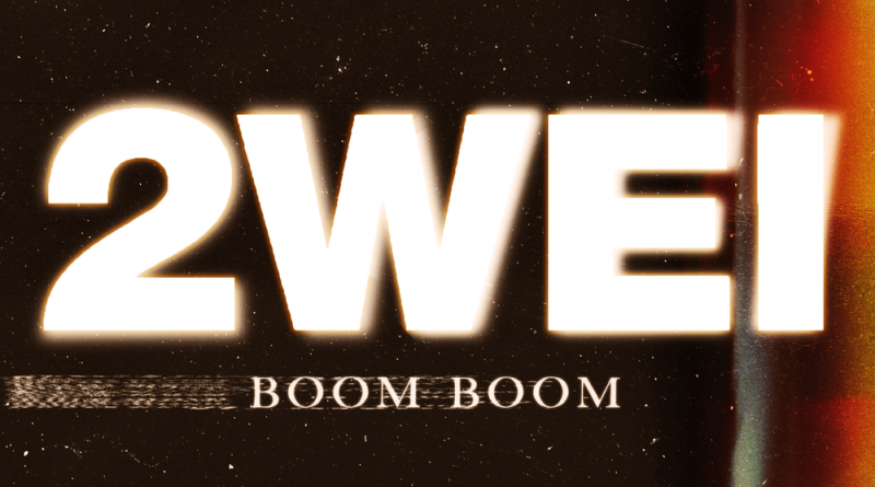 2WEI, Jon, Bri Bryant - Boom Boom