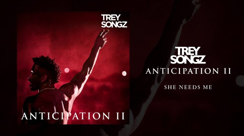 Trey Songz - She Needs Me