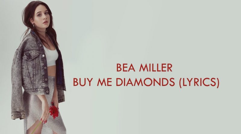 Bea Miller - buy me diamonds