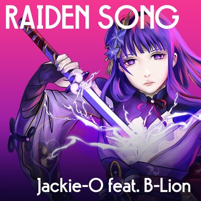 Jackie-O, B-Lion - Raiden Song