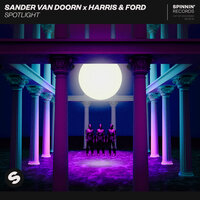 Sander Van Doorn, Harris & Ford - Spotlight