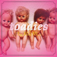 Toadies - Beside You
