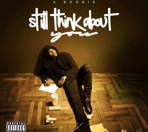 A Boogie Wit da Hoodie - Still Think About You