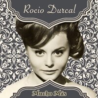 Rocío Dúrcal - Muchas Más