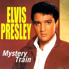 Elvis Presley - Mystery Train