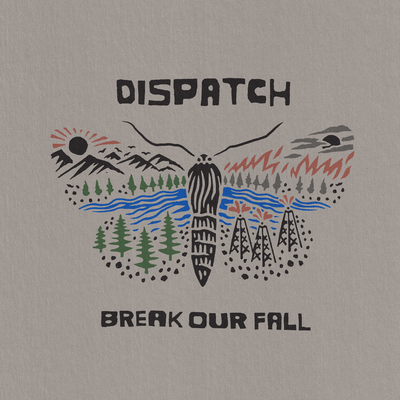 Dispatch - Pour Into You
