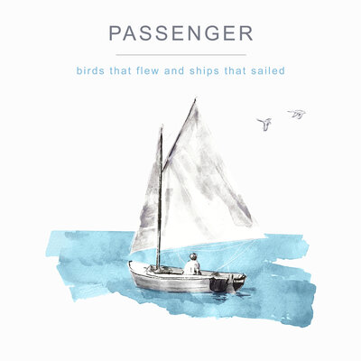 Passenger - However It Comes , Wherever It Goes