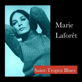 Marie Laforêt - Saint-tropez blues