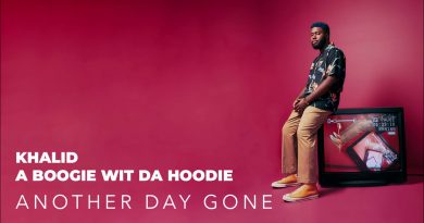 A Boogie Wit da Hoodie, Khalid - Another Day Gone