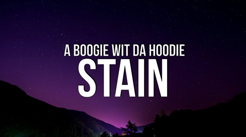 A Boogie Wit da Hoodie - Stain