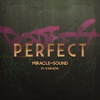 Miracle of Sound, Karliene - Perfect