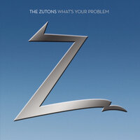 The Zutons - What's Your Problem