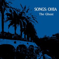Songs: Ohia - At Certain Hours It All Breaks Down