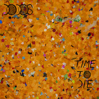 The Dodos - A Time To Die
