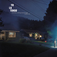 Yo La Tengo - Let's Save Tony Orlando's House