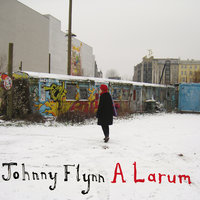 Johnny Flynn - All The Dogs Are Lying Down