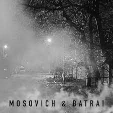 MOSOVICH & BATRAI - Там за туманами