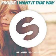 Froidz - I Want It That Way