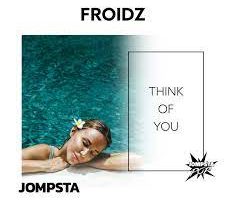 Froidz - Think of You