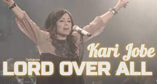 Kari Jobe - Lord Over All