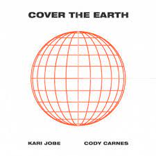 Kari Jobe, Cody Carnes - Cover The Earth