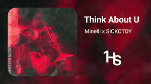 Minelli, SICKOTOY - Think About U