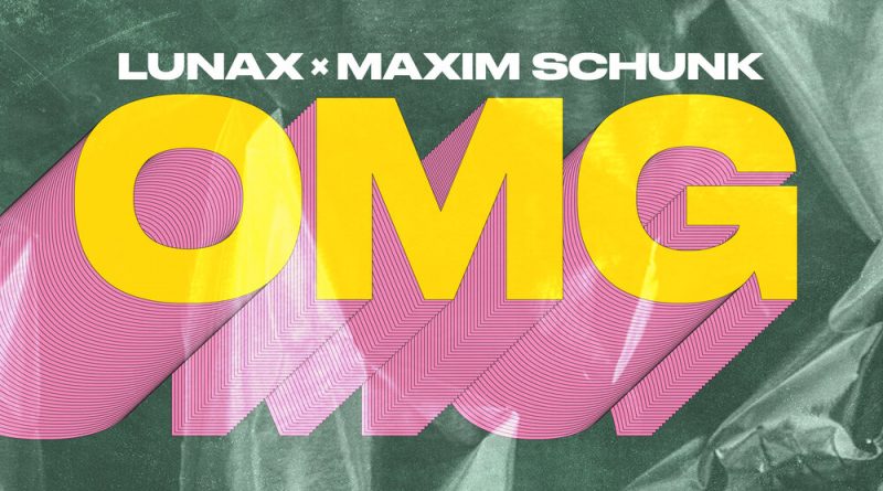 LUNAX, Maxim Schunk - OMG