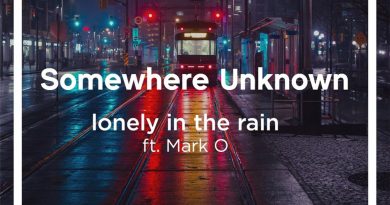 Lonely in the Rain, Mark O - Somewhere Unknown