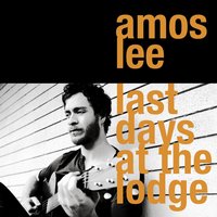 Amos Lee - It Started To Rain