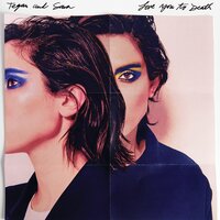 Tegan and Sara - Dying to Know