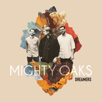 Mighty Oaks - Higher Place