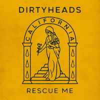 Dirty Heads - Rescue Me