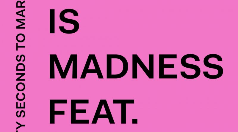 Thirty Seconds to Mars, Emma Marrone — Love Is Madness
