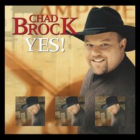 Chad Brock - You Had to Be There