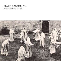Have A Nice Life - Burial Society