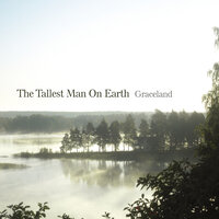 The Tallest Man On Earth - Graceland