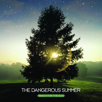 The Dangerous Summer - The Permanent Rain