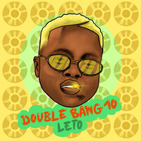 LeTo - Double Bang 10