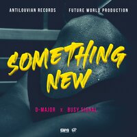 D-Major, Busy Signal - Something New