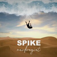 Spike - Naufragiat