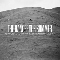 The Dangerous Summer - This Is War