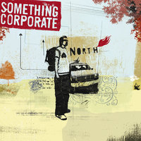 Something Corporate - I Won't Make You