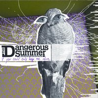 The Dangerous Summer - I Would Stay